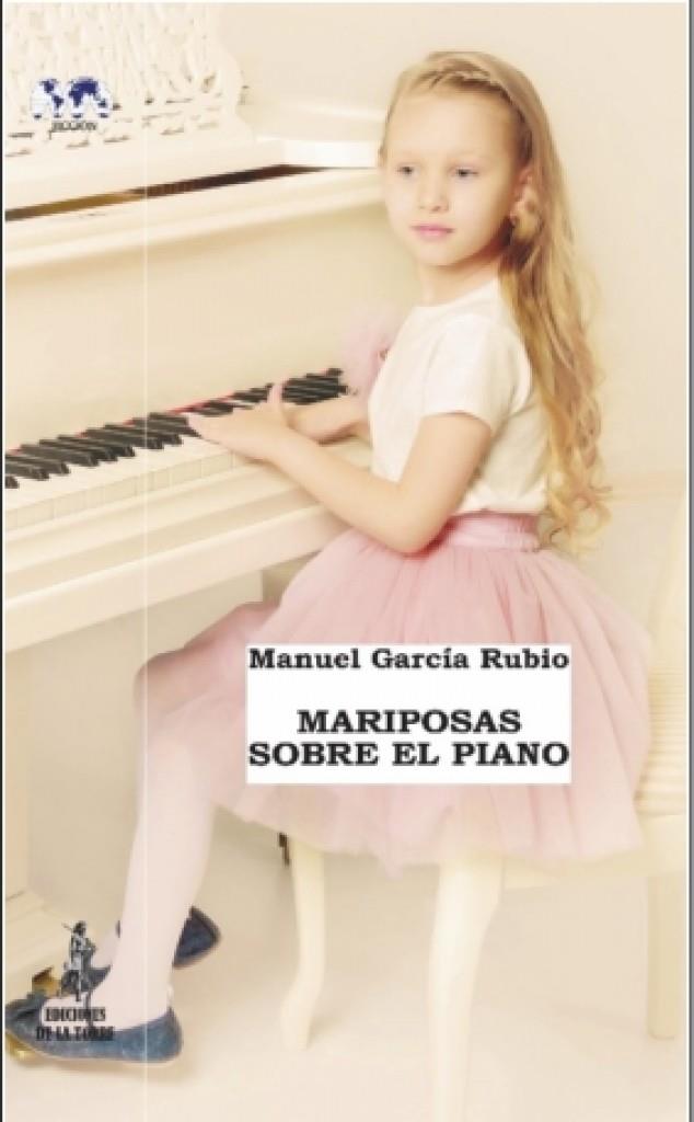 MARIPOSAS SOBRE EL PIANO | 9788479608538 | GARCIA RUBIO, MANUEL