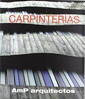 CARPINTERÍAS-AMP ARQUITECTOS | 9788487381348 | GAGO VAQUERO / PERAZA SANCHEZ, J. ENRIQUE