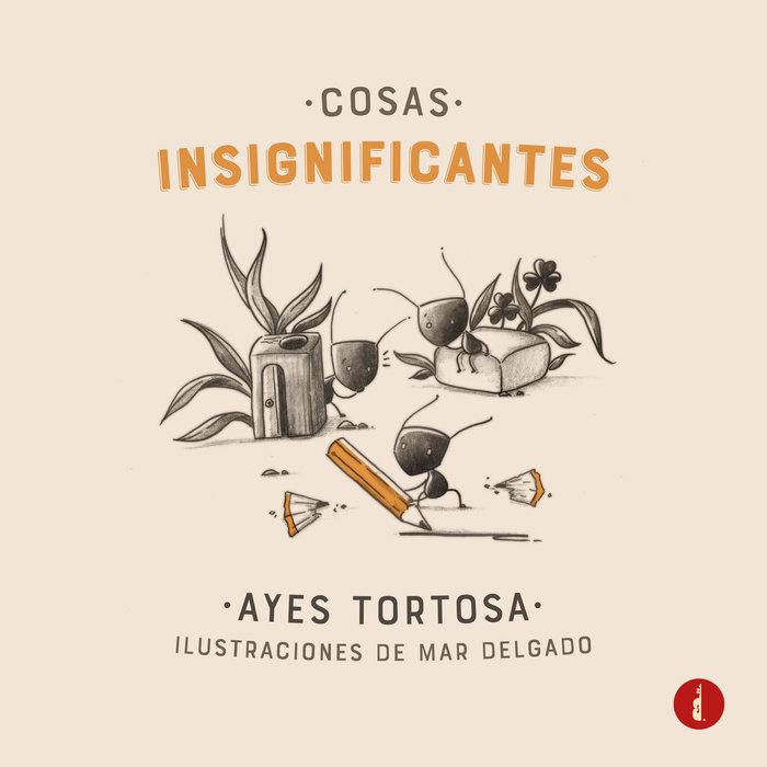 COSAS INSIGNIFICANTES | 9788419274083 | TORTOSA, AYES