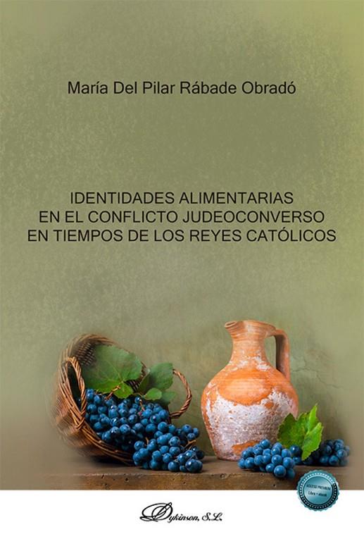 IDENTIDADES ALIMENTARIAS EN EL CONFLICTO JUDEOCONVERSO EN TIEMPOS DE LOS REYES CATÓLICOS | 9788410708556 | RABADE OBRADO, MARIA DEL PILAR