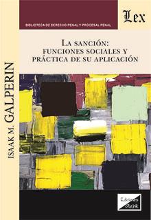 SANCION, LA : FUNCIONES SOCIALES Y PRACTICA DE SU APLICACION | 9789564070797 | GALPERIN, ISAAK M.