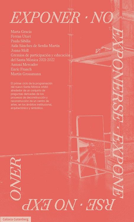 EXPONERSE, NO EXPONERSE | 9788419392763 | CENTRE D'ART SANTA MÒNICA