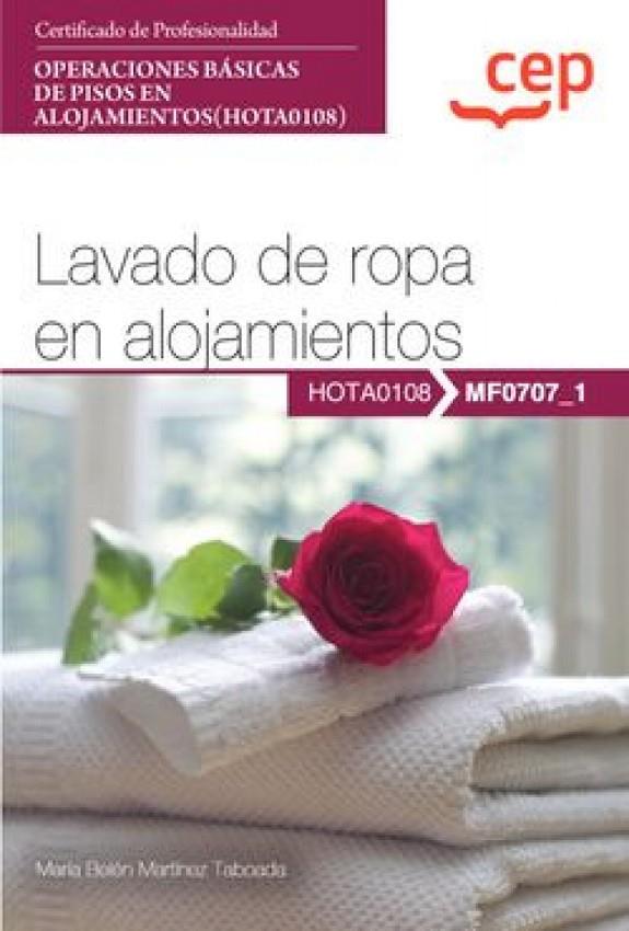MANUAL LAVADO DE ROPA EN ALOJAMIENTOS OPERACIONES BASICAS DE PISOS EN ALOJAMIENTOS | 9788419749680 | MARTÍNEZ TABOADA, MARÍA BELÉN
