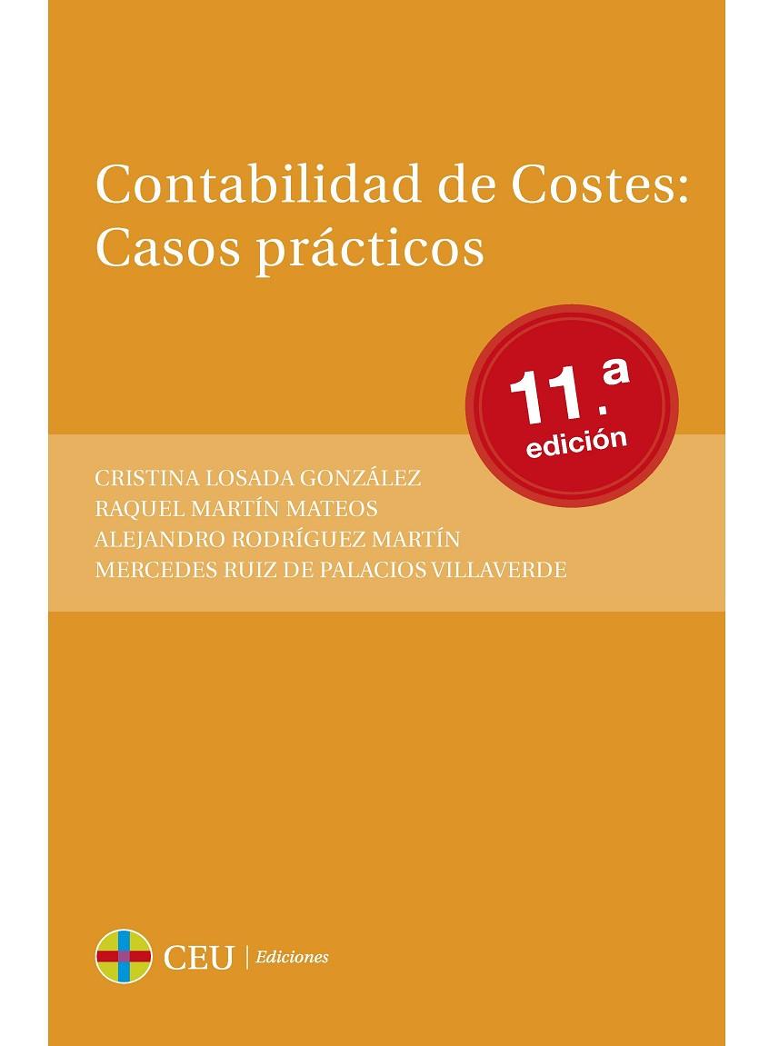 CONTABILIDAD DE COSTES: CASOS PRÁCTICOS | 9788415382621 | LOSADA GONZÁLEZ, CRISTINA / MARTÍN MATEOS, RAQUEL / RODRÍGUEZ MARTÍN, ALEJANDRO / RUIZ DE PALACIOS V