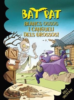 BLANCS OSSOS I CANGUELI DELS GROSSOSS | 9788499325064 | PAVANELLO, ROBERTO