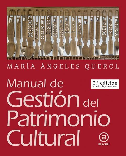 MANUAL DE GESTIÓN DEL PATRIMONIO CULTURAL | 9788446048619 | QUEROL, MARÍA ÁNGELES