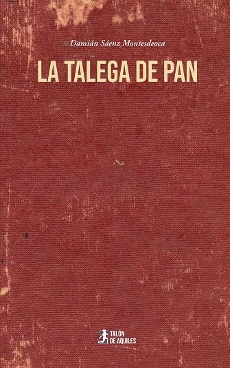 TALEGA DE PAN, LA | 9791387999049 | SÁENZ MONTESDEOCA, DAMIÁN