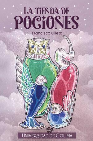TIENDA DE POCIONES, LA | 9786078984787 | GILETA, FRANCISCO