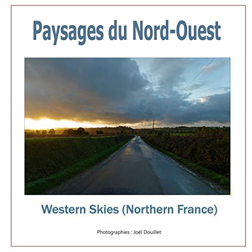 PAYSAGES DU NORD-OUEST | 9782322205585 | DOUILLET, JOEL