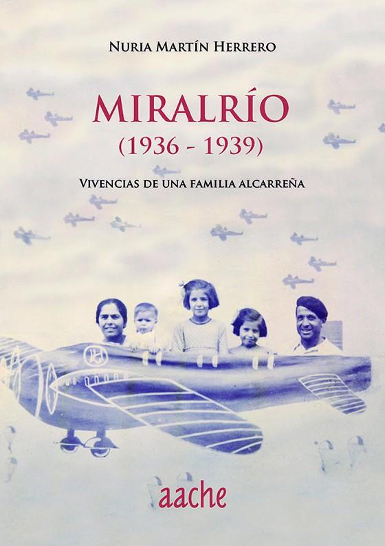 MIRALRÍO (1936-1939) | 9788418131721 | MARTÍN HERRERO, NURIA