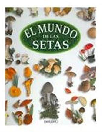 EL MUNDO DE LAS SETAS | 9788445906262 | HOUDOU, GERARD