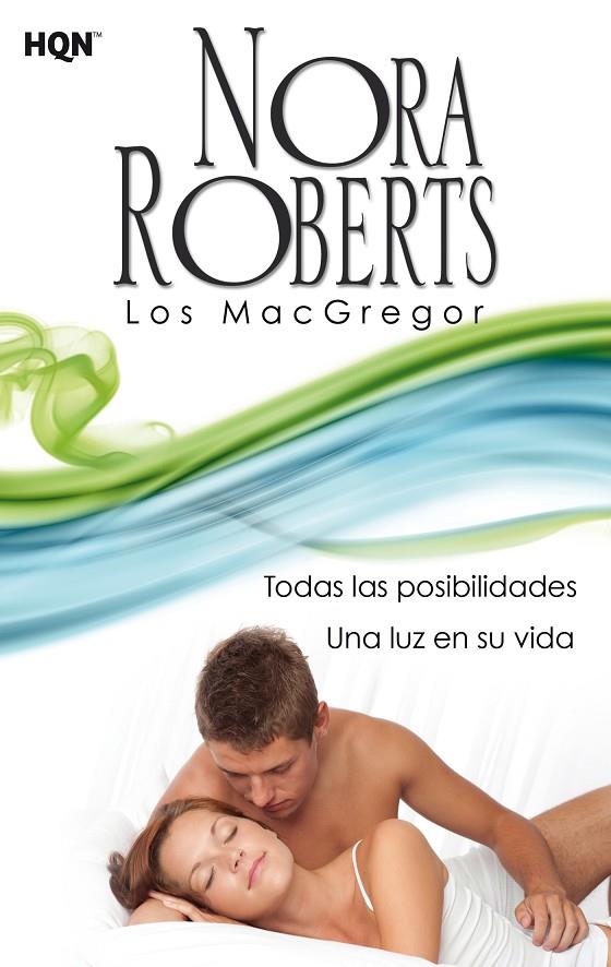 TODAS LAS POSIBILIDADES / UNA LUZ EN SU VIDA | 9788468756943 | ROBERTS, NORA