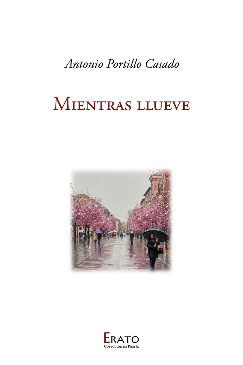 MIENTRAS LLUEVE | 9788419568298 | PORTILLO CASADO, ANTONIO