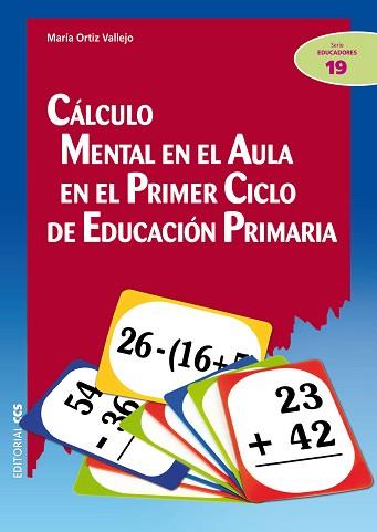 CALCULO MENTAL EN EL AULA EN EL PRIMER CICLO DE EDUCACIÓN PRIMARIA | 9788498427851 | ORTÍZ VALLEJO, MARÍA