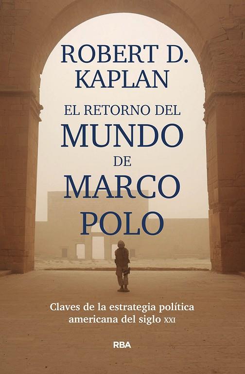 RETORNO DEL MUNDO DE MARCO POLO, EL | 9788491871392 | KAPLAN, ROBERT D.