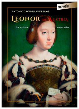 LEONOR DE AUSTRIA | 9788490748381 | CAVANILLAS DE BLAS, ANTONIO