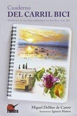 CUADERNO DEL CARRIL BICI | 9788416702787 | DELIBES DE CASTRO, MIGUEL