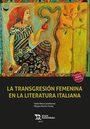 TRANSGRESION FEMENINA EN LA LITERATURA, LA | 9788419286727 | MARTÍN CLAVIJO, MILAGRO / CASTELLANETA, STELLA MARÍA