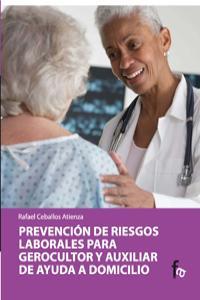 PREVENCIÓN DE RIESGOS LABORALES PARA GEROCULTOR Y AUXILIAR DE AYUDA DOMICILIO | 9788498910667 | CEBALLOS ATIENZA, RAFAEL