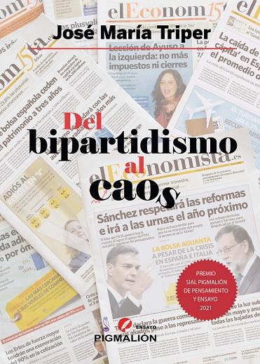 DEL BIPARTIDISMO AL CAOS | 9788418888694 | TRIPER, JOSÉ MARÍA