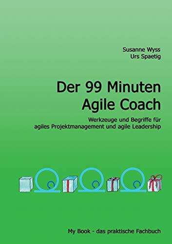 DER 99 MINUTEN AGILE COACH | 9783750427594 | WYSS, SUSANNE / SPAETIG, URS