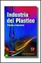 INDUSTRIA DEL PLÁSTICO | 9788428325691 | LOKENSGARD / RICHARDSON