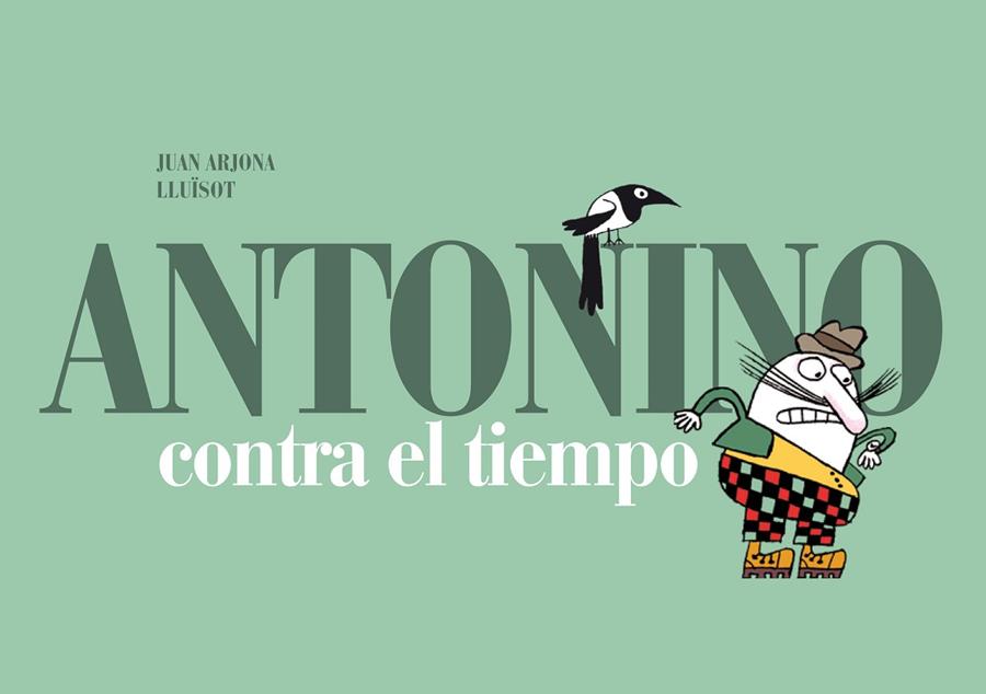 ANTONINO CONTRA EL TIEMPO | 9788493803681 | ARJONA, JUAN
