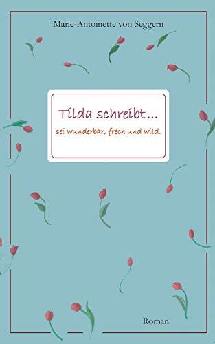 TILDA SCHREIBT... | 9783744838535 | VON SEGGERN, MARIE-ANTOINETTE