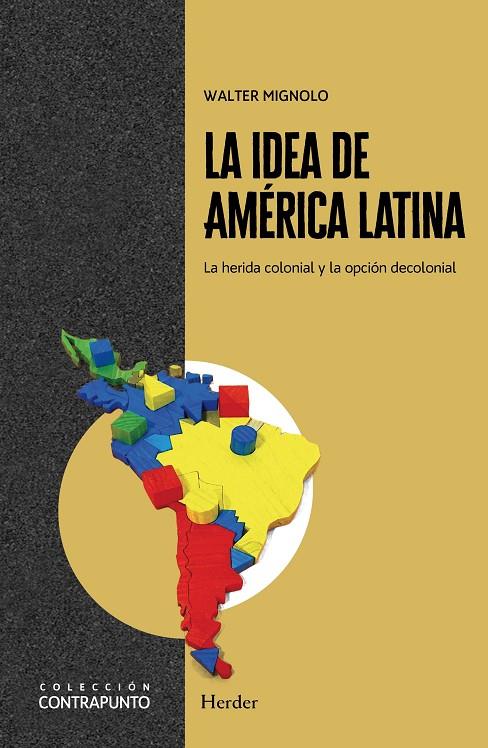 IDEA DE AMÉRICA LATINA, LA | 9788425453625 | MIGNOLO, WALTER