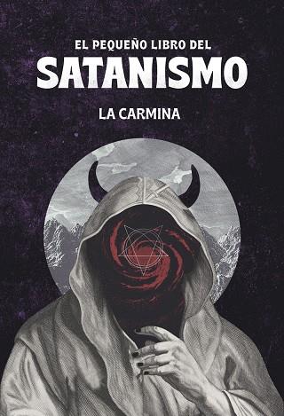 PEQUEÑO LIBRO DEL SATANISMO, EL | 9788418403804 | LA CARMINA