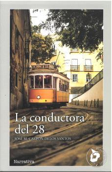 CONDUCTORA DEL 28, LA | 9788412235548 | CASTÓN DE LOS SANTOS, JOSÉ MARÍA