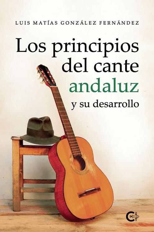PRINCIPIOS DEL CANTE ANDALUZ Y SU DESARROLLO, LOS | 9791387826147 | GONZÁLEZ FERNÁNDEZ, LUIS MATÍAS