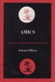 AMICS | 9788495232816 | OLIVER, ANTONI