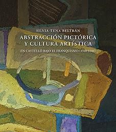 ABSTRACCION PICTORICA  Y CULTURA ARTISTICA | 9788417900816 | TENA, SILVIA
