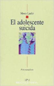 ADOLESCENTE SUICIDA, EL | 9788470306389 | LAUFER, MOSES