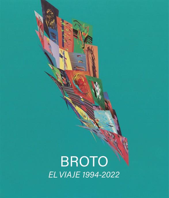 BROTO. EL VIAJE 1994 - 2022 | 9788413407210 | DURÁN, LOLA / CASTRO, ANTÓN