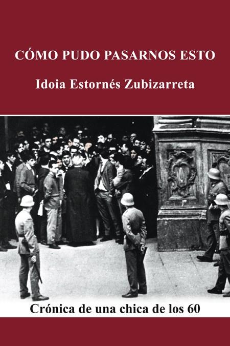 COMO PUDO PASARNOS ESTO | 9788497468305 | ESTORNES ZUBIZARRETA, IDOIA