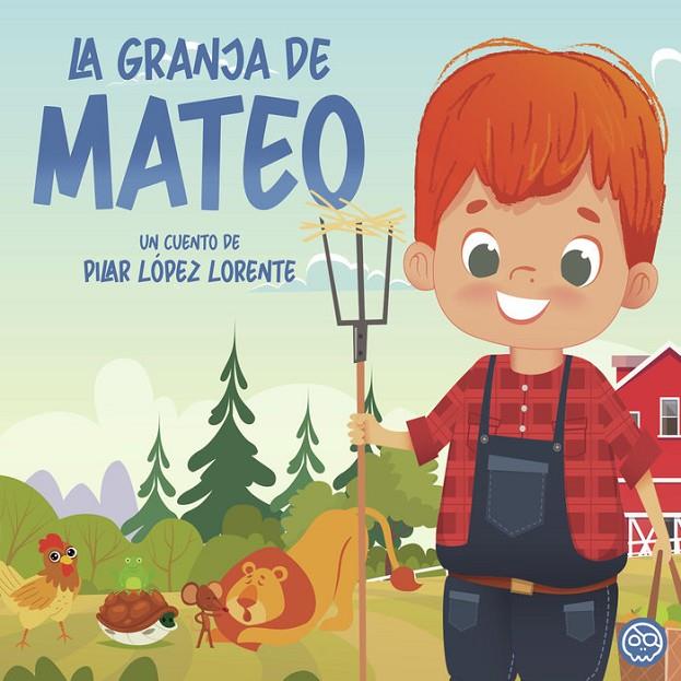 GRANJA DE MATEO, LA | 9788419379863 | LÓPEZ LORENTE, PILAR