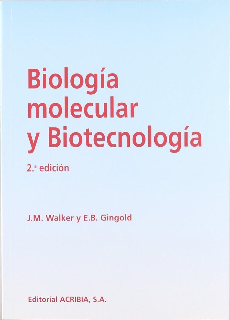 BIOLOGÍA MOLECULAR Y BIOTECNOLOGÍA | 9788420008295 | WALKER, J. M. / GINGOLD, E. B.