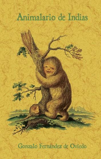 ANIMALARIO DE INDIAS | 9788411711463 | FERNANDEZ DE OVIEDO, GONZALO