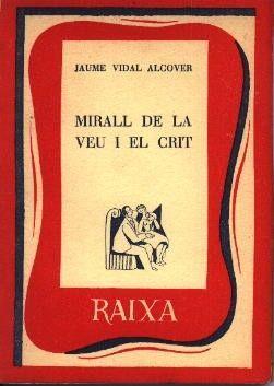 MIRALL DE LA VEU I EL CRIT | 9788427300996 | VIDAL ALCOVER, JAUME