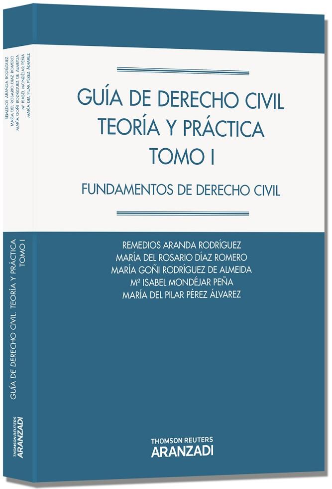 GUÍA DE DERECHO CIVIL. TEORIA Y PRÁCTICA. TOMO I | 9788490145616 | ARANDA RODRÍGUEZ, REMEDIOS