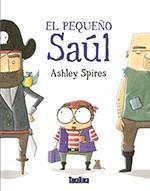 PEQUEÑO SAUL, EL | 9788416003884 | SPIRES, ASHLEY