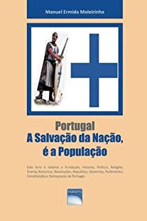 PORTUGAL - A SALVAÇÂO DA NAÇÂO É A POPULAÇÂO | 9789898856555 | ERMIDA MOLEIRINHO, MANUEL