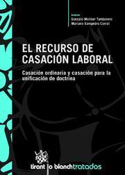 RECURSO DE CASACIÓN LABORAL, EL | 9788498764338 | MOLINER TAMBORERO, GONZALO / SAMPEDRO CORRAL, MARIANO