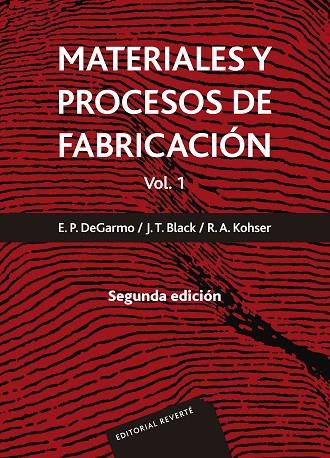 MATERIALES Y PROCESOS DE FABRICACIÓN. VOL. 1 | 9788429148237 | DE GARMO, E. PAUL / BLACK, J. TEMPLE / KOHSER, RONALD A.
