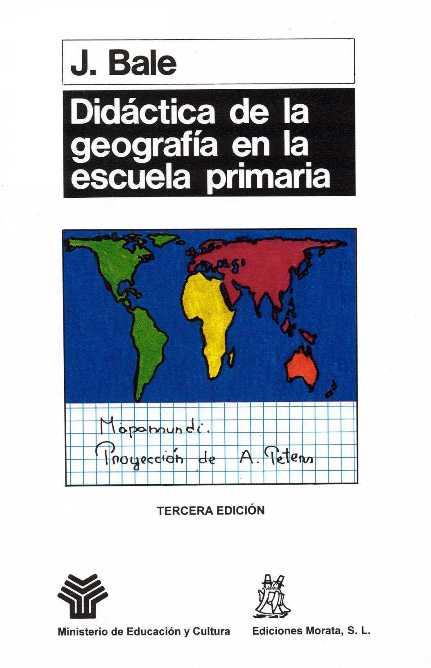 DIDACTICA DE LA GEOGRAFIA EN LA ESCUELA PRIMARIA | 9788471123367 | BALE, JOHN