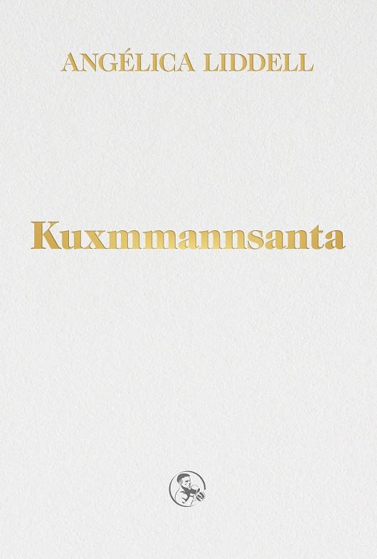 KUXMMANNSANTA (TRILOGÍA DEL LUTO) | 9788418782183 | LIDDELL, ANGELICA