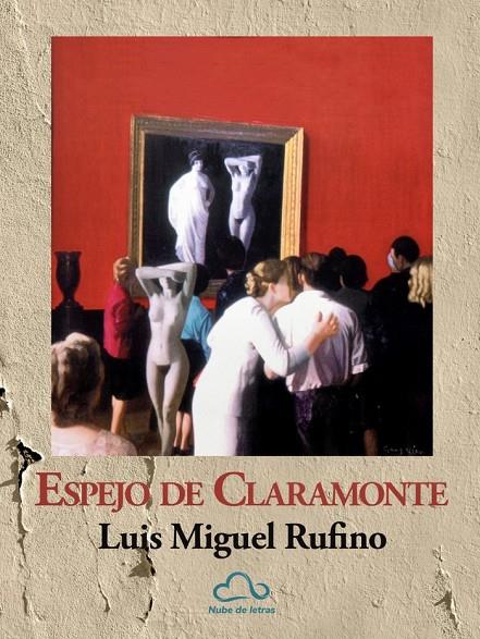 ESPEJO DE CLARAMONTE | 9788412268393 | RUFINO RUS, LUIS MIGUEL
