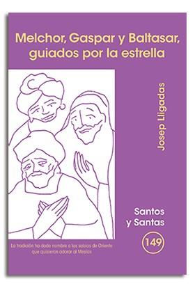 MELCHOR, GASPAR Y BALTASAR, GUIADOS POR LA ESTRELLA | 9788498053159 | LLIGADAS VENDRELL, JOSEP